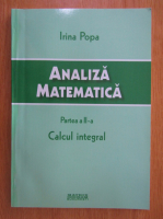 Irina Popa - Analiza matematica, volumul 2. Calcul integral