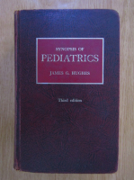 Anticariat: James G. Hughes - Synopsis of Pediatrics