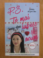 Anticariat: Jenny Han - P.S. Te mai iubesc si acum