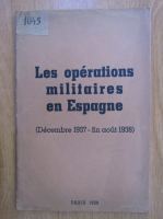 Les operations militaires en Espagne, decembrie 1937-august 1938