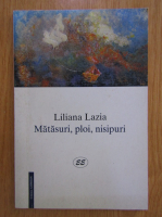 Liliana Lazia - Matasuri, ploi, nisipuri