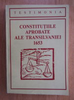 Anticariat: Liviu P. Marcu - Constitutiile aprobate ale Transilvaniei, 1653