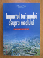 Mihaela Dinu - Impactul turismului asupra mediului. Indicatori si masuratori