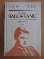Anticariat: Mihail Sadoveanu - Opere alese (volumul 3)