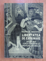 Monica Macovei - Libertatea de exprimare. Decizii ale Curtii Europene a Drepturilor Omului