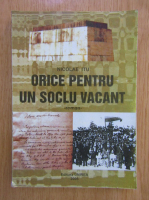 Anticariat: Nicolae Itu - Orice pentru un soclu vacant