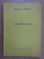 Anticariat: Pierre Rias - 1455 metri si apoi?