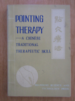 Pointing Therapy. A Chinese Traditional Therapeutic Skill