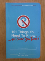 Richard Horne - 101 Things You Need to Know...and Some You Don't!
