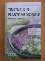 Rudi Beiser - Tincturi din plante medicinale