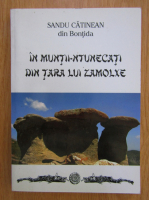 Sandu Catinean - In muntii-ntunecati din Tara lui Zamolxe