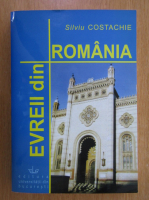 Silviu Costachie - Evreii din Romania. Studiu de geografie umana