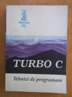 Turbo C. Tehnici de programare