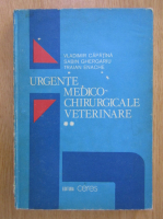Vladimir Capatina - Urgente medico-chirurgicale veterinare (volumul 2)