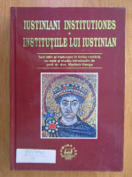 Vladimir Hanga - Iustiniani institutiones. Institutiile lui Iustinian