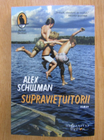 Alex Schulman - Supravietuitorii