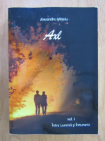 Anticariat: Alexandru Mitelu - Axl, volumul 1. Intre lumina si intuneric