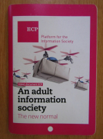 An Adult Information Society. The New Normal