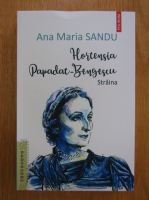 Anticariat: Ana Maria Sandu - Hortensia Papadat-Bengescu. Straina