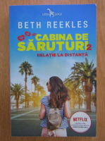 Beth Reekles - Cabina de saruturi, volumul 2. Relatie la distanta