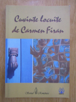 Carmen Firan - Cuvinte locuite