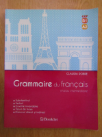 Anticariat: Claudia Dobre - Grammaire du francais. Niveau intermediaire
