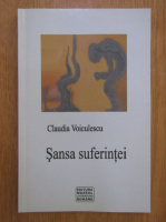 Anticariat: Claudia Voiculescu - Sansa suferintei