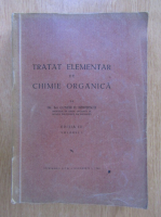 Costin D. Nenitescu - Tratat elementar de chimie organica (volumul 1)