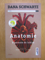 Anticariat: Dana Schwartz - Anatomie. O poveste de iubire