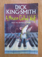 Dick King Smith - A Mouse Called Wolf