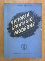 Emanuel Moravec - Victoria strategiei moderne