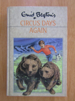 Anticariat: Enid Blyton - Circus Days Again