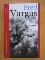 Fred Vargas - Varcolacul 