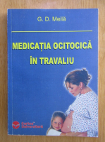 G. D. Meila - Medicatia ocitocica in travaliu