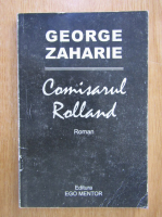 Anticariat: George Zaharie - Comisarul Rolland