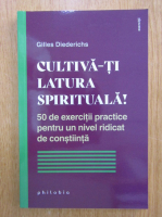 Gilles Diederichs - Cultiva-ti latura spirituala!