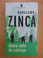 Haralamb Zinca - Dintre sute de catarge
