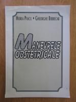Horia Pascu - Manevrele obstetricale