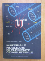 I. Maxim - Materiale nucleare si elemente combustibile