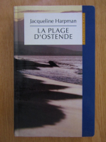 Jacqueline Harpman - La plage d'Ostende