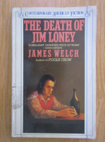 James Welch - The Death of Jim Loney