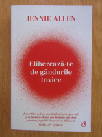 Jannie Allen - Elibereaza-te de gandurile toxice 