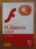 Anticariat: Jen Dehaan - Macromedia Flash MX 2004