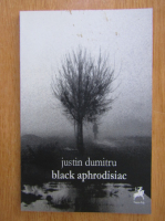 Justin Dumitru - Black Aphrodisiac