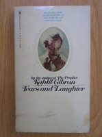 Anticariat: Kahlil Gibran - Tears and Laughter