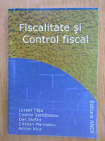 Anticariat: Lucian Tatu - Fiscalitate si control fiscal
