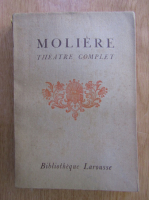 Moliere - Theatre complet (volumul 4)