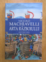 Anticariat: Niccolo Machiavelli - Arta razboiului 