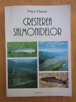 Paul Decei - Cresterea salmonidelor
