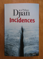 Philippe Djian - Incidences